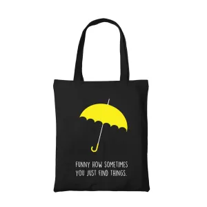 How I Met Your Mother Tote Bag - You Just Find Things